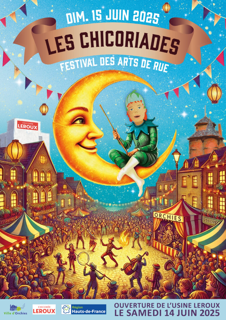 Affiche du festival "Les Chicoriades – Festival des Arts de Rue" à Orchies L’image colorée et festive montre une grande fête populaire en plein centre-ville, de nuit, sous un ciel étoilé. Une foule joyeuse assiste à des spectacles de rue avec jongleurs, musiciens, acrobates et artistes costumés. Au centre de l’image, un croissant de lune souriant accueille un personnage déguisé en lutin assis dessus, tenant une baguette magique. En arrière-plan, des maisons illuminées, des guirlandes de fanions colorés et des lanternes renforcent l’ambiance magique. On distingue le bâtiment de la chicorée Leroux, partenaire de l’événement. En haut de l'affiche : Dim. 15 juin 2025 – Les Chicoriades – Festival des Arts de Rue En bas : Ouverture de l'usine Leroux le samedi 14 juin 2025 Logos de la Ville d’Orchies, Chicorée Leroux et la Région Hauts-de-France.